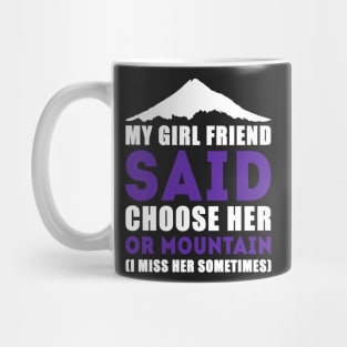 Mountain Or Girl Friend Mug